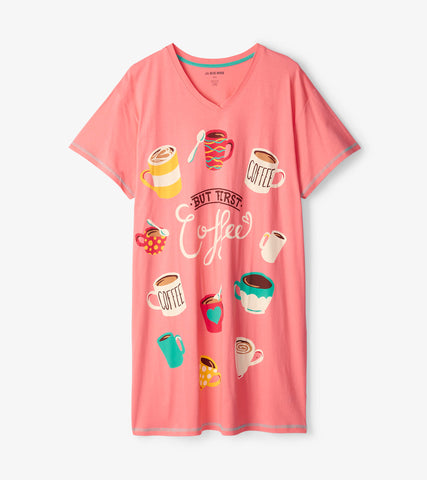 But First Coffee Sleepshirt